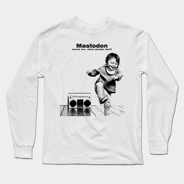 Mastodon Saves Me // pencil sketch Long Sleeve T-Shirt by Amor13Fati